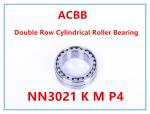 NN3021 K M P4 Double Cylindrical Roller Bearing