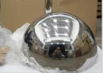 Hairline Finished Stainless Steel Sphere Hollow , Hollow Half Ball 140MM