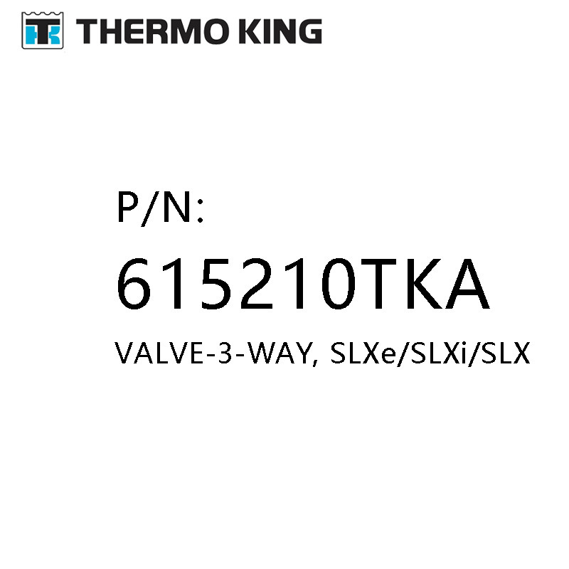 615210TKA VALVE 3 WAY SLXe/SLXi/SLX Thermoking Original Spare Parts