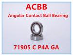 71905 C P4A GA Angle Contact Ball Bearing