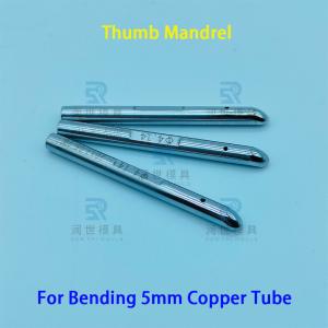 Quality Φ5 Copper Tube Bending Thumb Mandrel for JDM or OMS Hairpin Bender wholesale