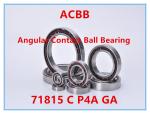 71815 C P4A GA Angular Contact Ball Bearing