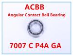 7007 C P4A GA Angular Contact Ball Bearing