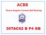 30TAC62 B P4 GB Thrust Angular Contact Ball Bearing
