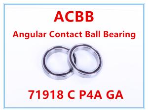 Quality 71918 C P4A GA Precision Angular Contact Bearings wholesale