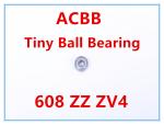 608 ZZ Z4V4 Tiny Ball Bearings