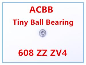 Quality 608 ZZ Z4V4 Tiny Ball Bearings High Speed 32000RPM-35000RPM wholesale