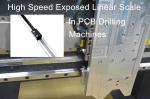 Speed Exposed Grating PCB Drilling Equipment Optical Linear Scale