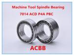 7014 ACD P4A PBC CNC Machine Spindle Bearings