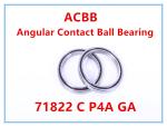 71822 C P4A GA Angular Contact Ball Bearing