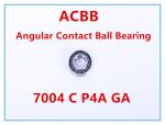 7004 C P4A GA Angular Contact Ball Bearing