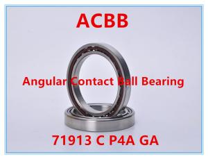 Quality 71913 C P4A GA Angular Contact Ball 13000RPM-15000RPM wholesale