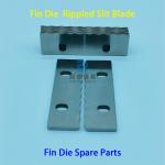5mm 6.35mm 7mm Upper Rippled Slit Blade For Fin Die Cutting Aluminum Foil