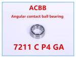 7211 C P4 GA Angular Contact Ball Bearing