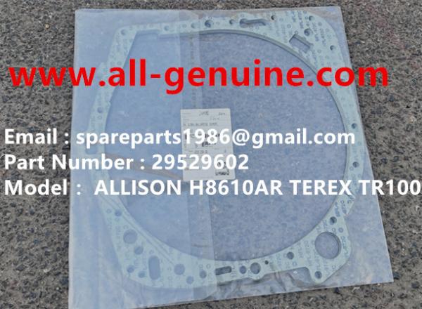 ALLISON 29529602 GASKET TEREX NHL DUMP TRUCK TR35 TR50 TR60 TR100 3305B 3305F