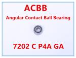 7202 C P4A GA Angular Contact Ball Bearing