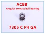 7305 C P4 GA Angular Contact Ball Bearing