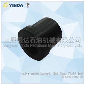 Quality valve guide(upper), Mud Pump Fluid End AH33001-05.12 RS11306.05.010 GH3161-05.27 RGF1000-05.12 AH0501010510 wholesale