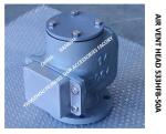 PONTOON TYPE OIL AND WATER TANK AIR PIPE HEAD MODEL：533HFB-50A THE ACTUAL