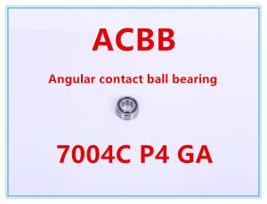 Quality 7004C P4 GA Angular Contact Ball Bearing wholesale