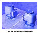 PONTOON TYPE OIL AND WATER TANK AIR PIPE HEAD MODEL：533HFB-50A THE ACTUAL