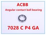 7028 C P4 GA Angular Contact Ball Bearing