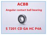 S 7201 CDGA HCP4A Ceramic Ball Bearings