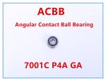 7001C P4A GA Angular Contact Ball Bearing