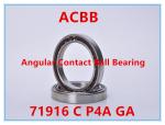 71916 C P4A GA Angular Contact Ball Bearing