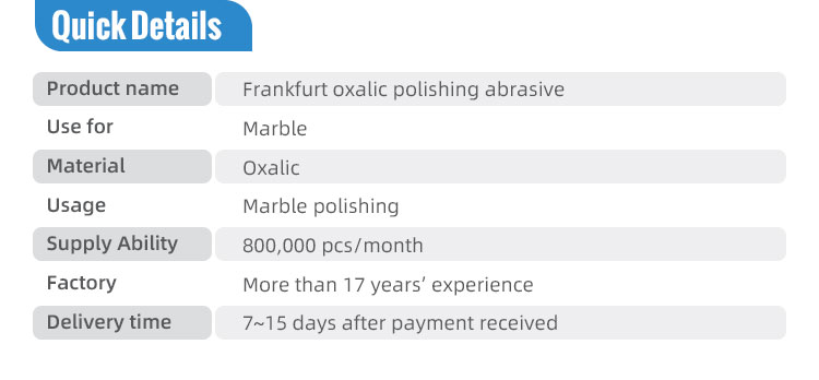 Marble Polishing Tools Wet Frankfurt Grinding Abrasive for Porcelain and Glazed Marble