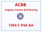 7204 C P4A GA Angular Contact Ball Bearing