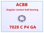 7028 C P4 GA Angular Contact Ball Bearing